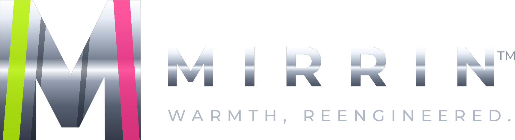 MIRRIN — Warmth, reengineered.